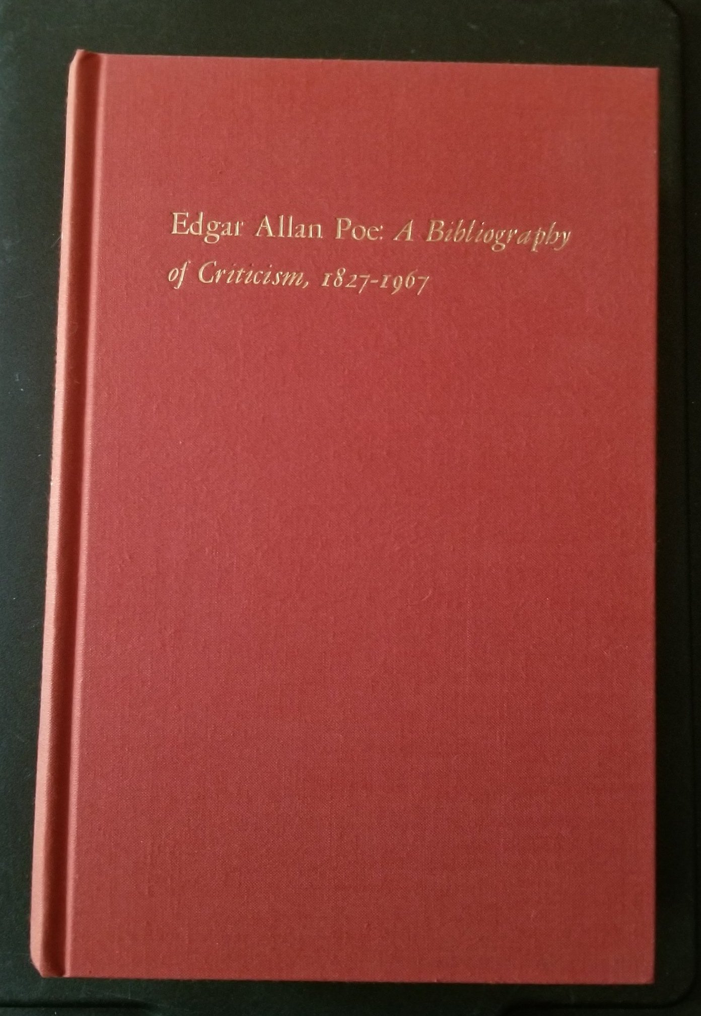 Image for Edgar Allan Poe : A Bibliography of Criticism, 1827-1967 (Bibliographical Society Ser.)