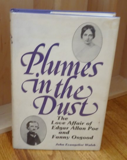Image for Plumes in the Dust. Love Affair of Edgar Allan Poe and Fanny Osgood.