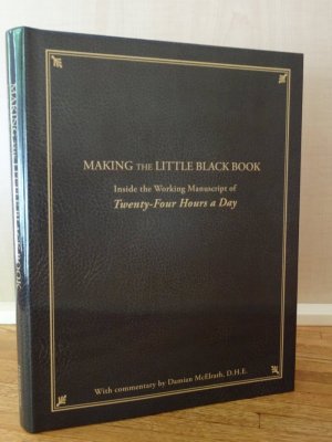 Image for Making the Little Black Book. Inside the Working Manuscript of Twenty-Four Hours a Day.