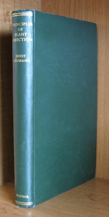 Image for Principles of Plant Infection.. A Text-Book of General Plant Pathology for Biologists, Agriculturists, Foresters and Plant Breeders.