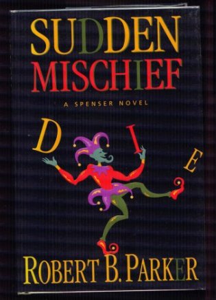Image for Sudden Mischief. A Spenser Novel.