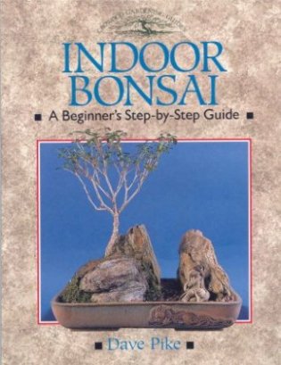 Image for Indoor Bonsai. A Beginner's Step-by-Step Guide.