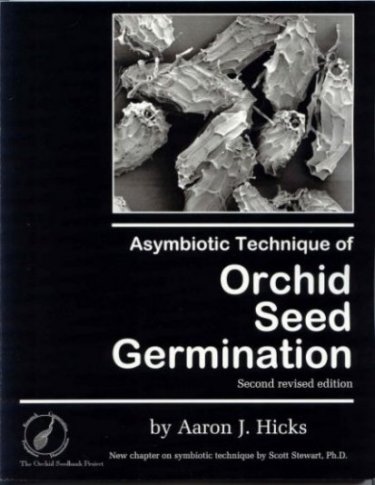Image for Asymbiotic Technique of Orchid Seed Germination. With Chapter on Symbiotic Germination.