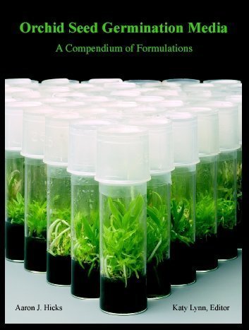 Image for Orchid Seed Germination Media. A Compendium of Formulations.
