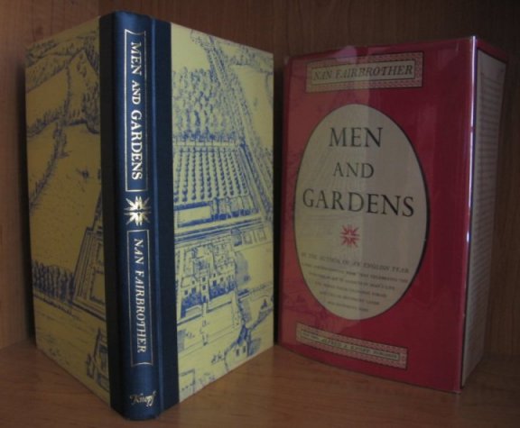 Image for Men and Gardens. A Rare and Enchanting Book That Celebrates the Enduring Place of Gardens in Man's Life and Traces Their Changing Forms and Uses in Different Lands and Different Ages.