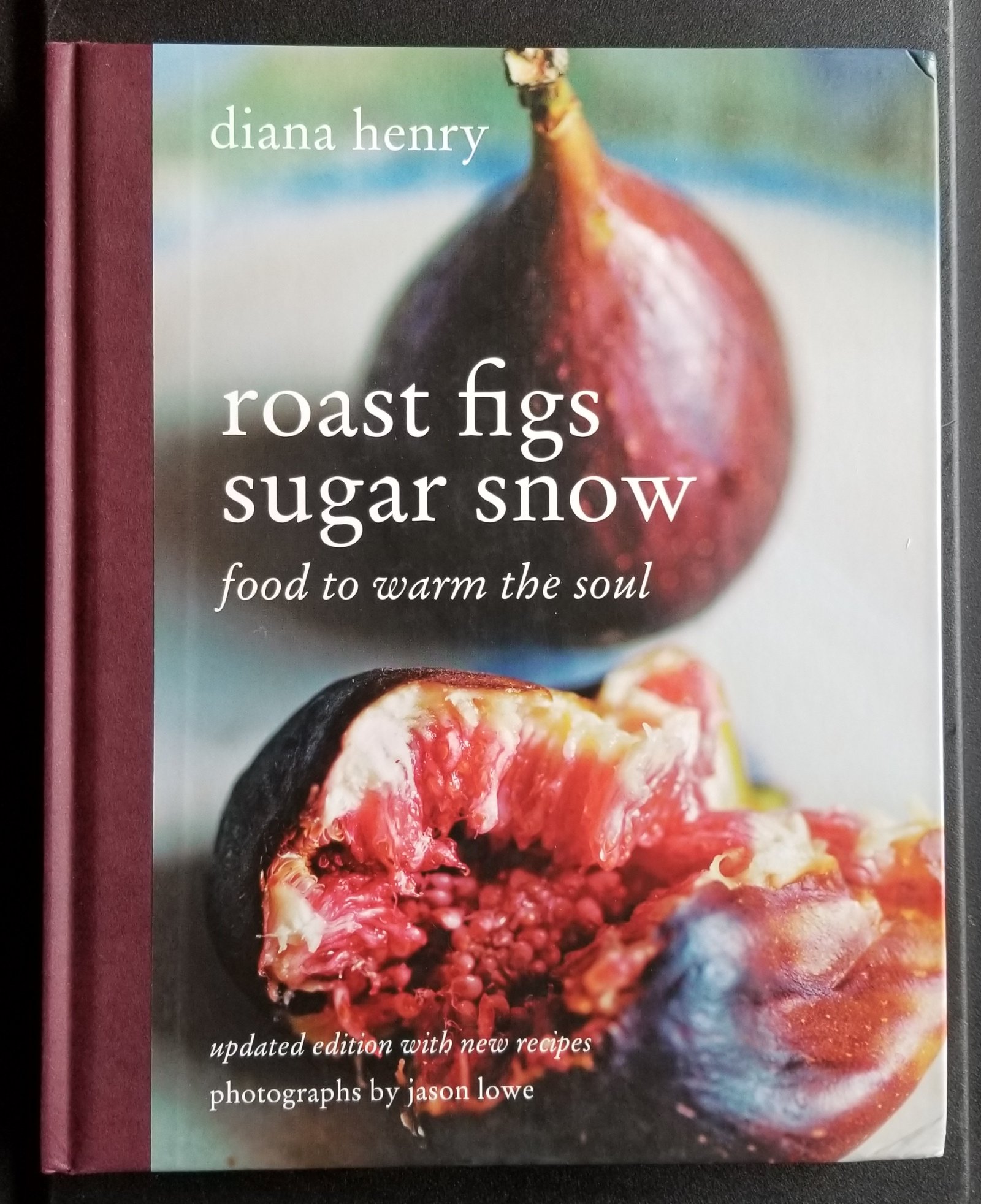 Image for Roast Figs Sugar Snow. Food to Warm the Soul. Updated Edition with New Recipes.