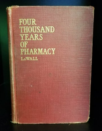 Image for Four Thousand Years of Pharmacy. An Outline History of Pharmacy and the Allied Sciences.