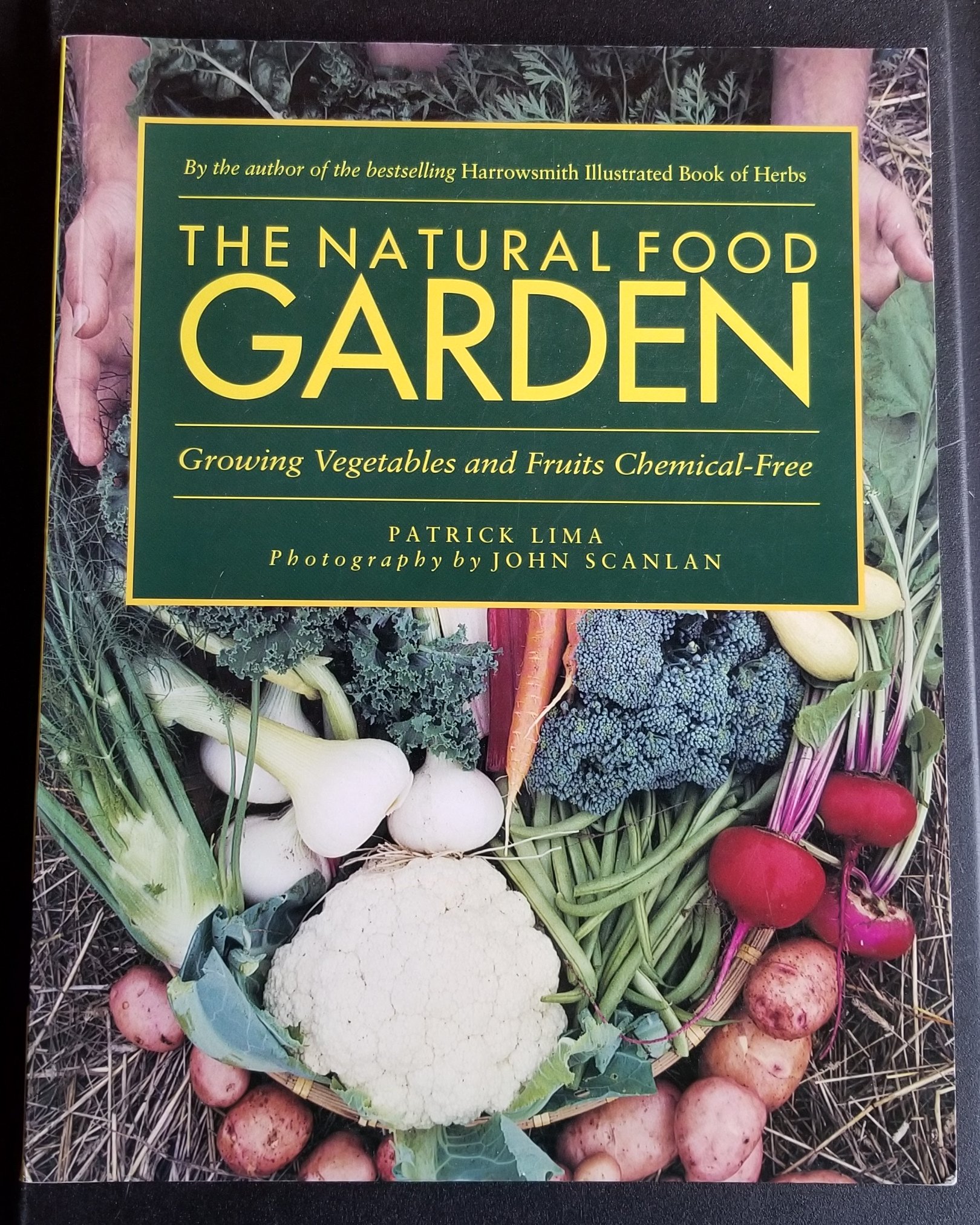 Image for The Natural Food Garden. Growing Fruits and Vegetables Chemical-Free.